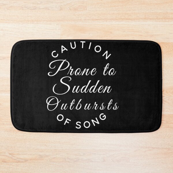 Item preview, Caution Prone To Sudden Outbursts Of Song designed and sold by TINASTORESHOPE.