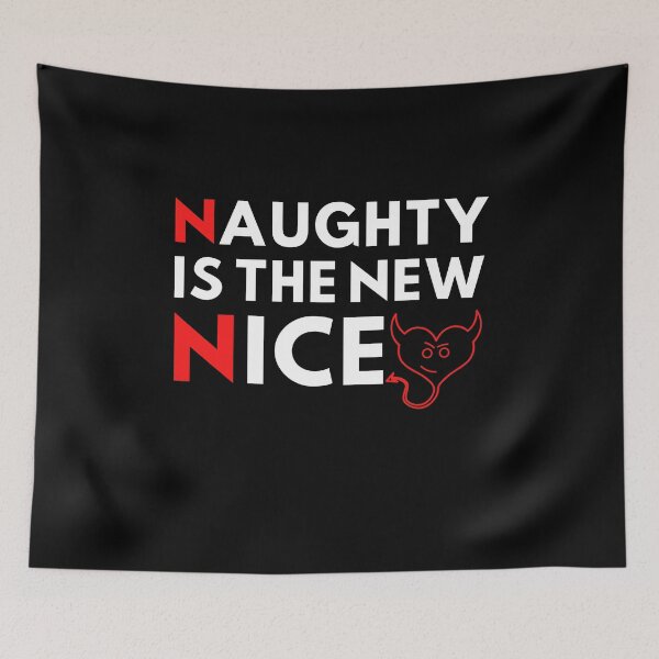 Item preview, Naughty is the new nice designed and sold by MyTrendStore.