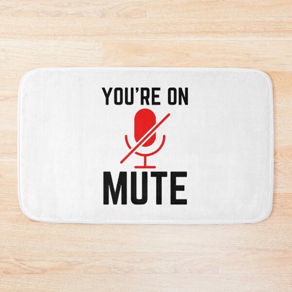 Item preview, You are On Mute - Funny designed and sold by KarolinaPaz.
