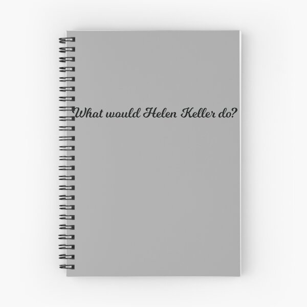 Item preview, What would Helen Keller do? designed and sold by lolquotes.