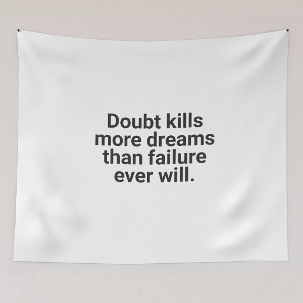Item preview, Doubt kills more dreams than failure ever will  designed and sold by Fit & Fun  Gallery.