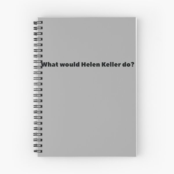 Item preview, What would Helen Keller do? designed and sold by lolquotes.