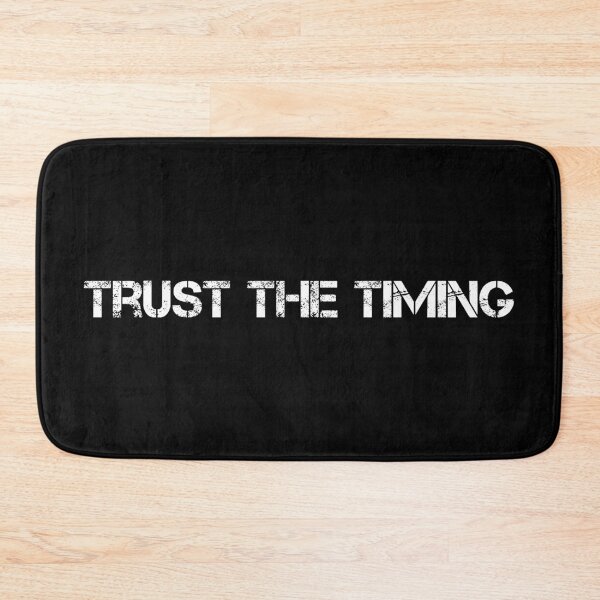 Item preview, Trust the timing  designed and sold by wiwiart.