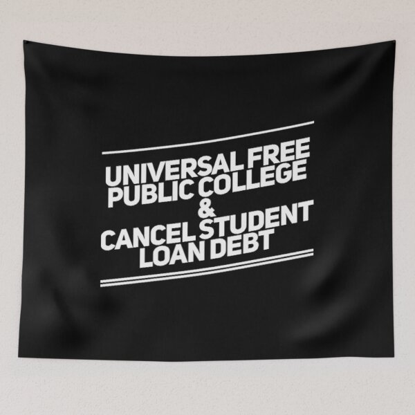Item preview, Universal Free Public College And Cancel Student Loan Debt designed and sold by Artistive.