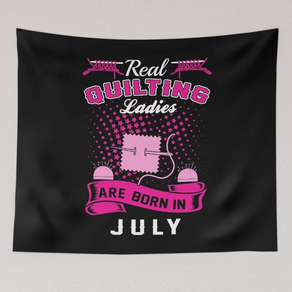 Item preview, Real Quilting Ladies Are Born In July Month designed and sold by Charles Brian.
