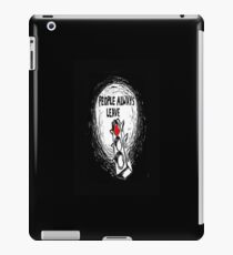 One Tree Hill: "Die Leute gehen immer" iPad-Hülle & Skin