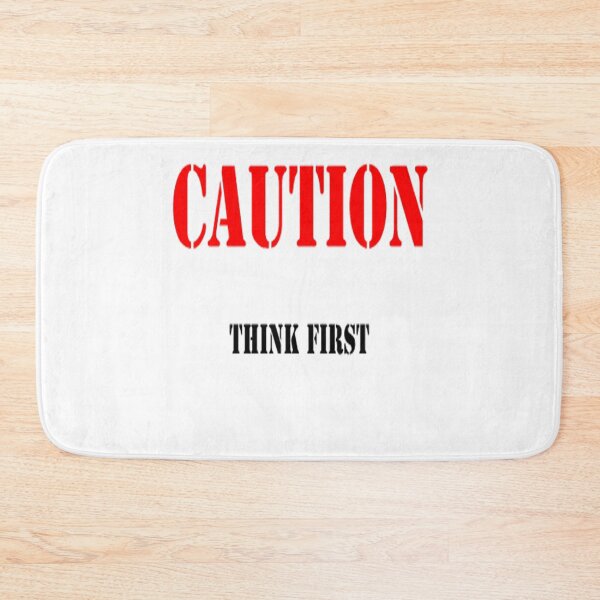 Item preview, Caution Think First designed and sold by CUTESTUFFnow.