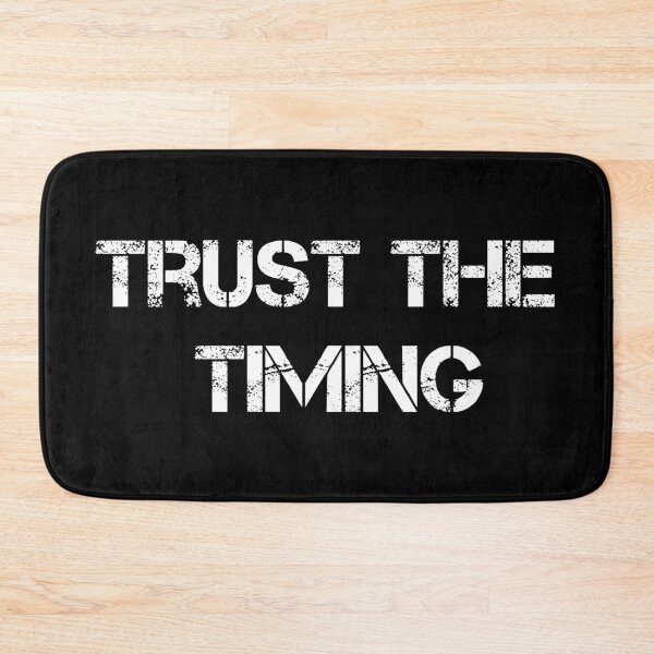 Item preview,  Trust the timing  designed and sold by wiwiart.