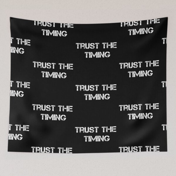 Item preview,  Trust the timing  designed and sold by wiwiart.