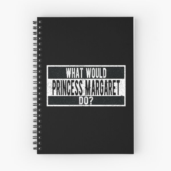 Item preview, What would princess Margaret do? designed and sold by lolquotes.