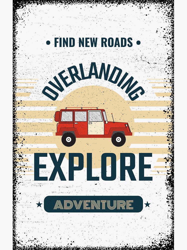Go explore overlanding by Unhealthy-D