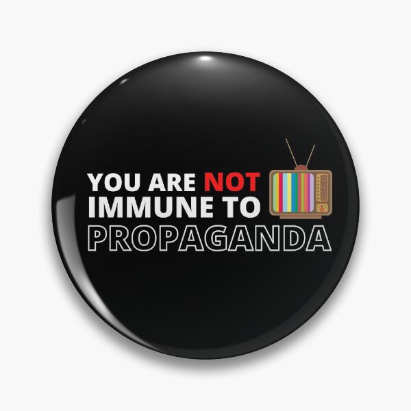 Item preview, You are not immune to propaganda designed and sold by MyTrendStore.