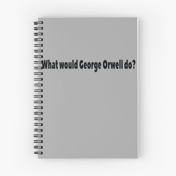 Item preview, What would George Orwell do? designed and sold by lolquotes.