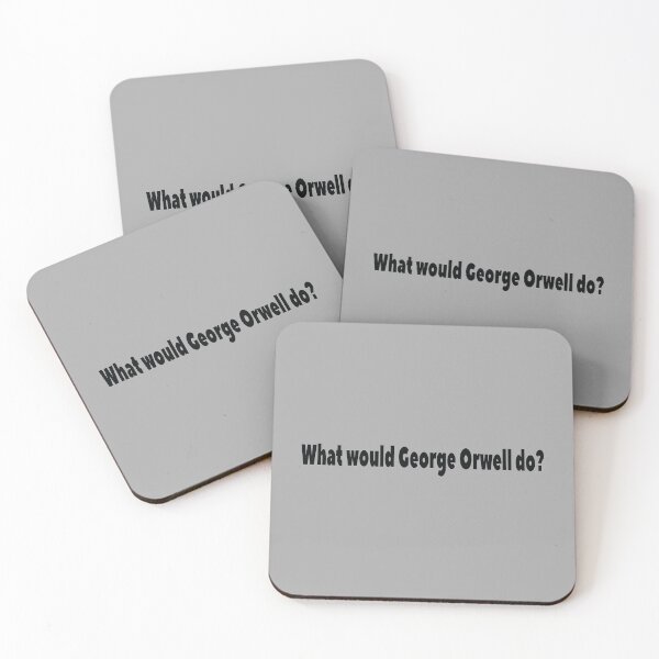 Item preview, What would George Orwell do? designed and sold by lolquotes.