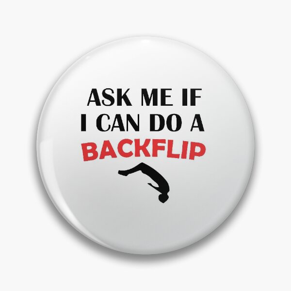 Item preview,  ASK ME IF I CAN  DO A BACKFLIP. Funny Parkouring Backflip Free running Parkour gifts  designed and sold by First Store.