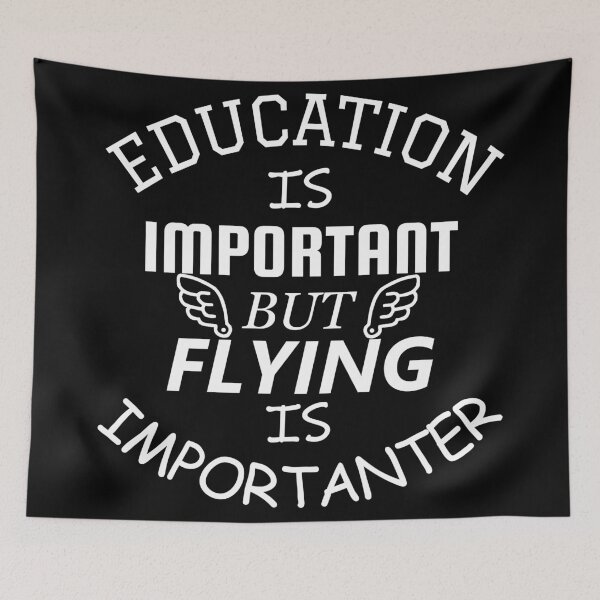 Item preview, Education Is Important But Flying Is Importanter designed and sold by DannyAndCo.