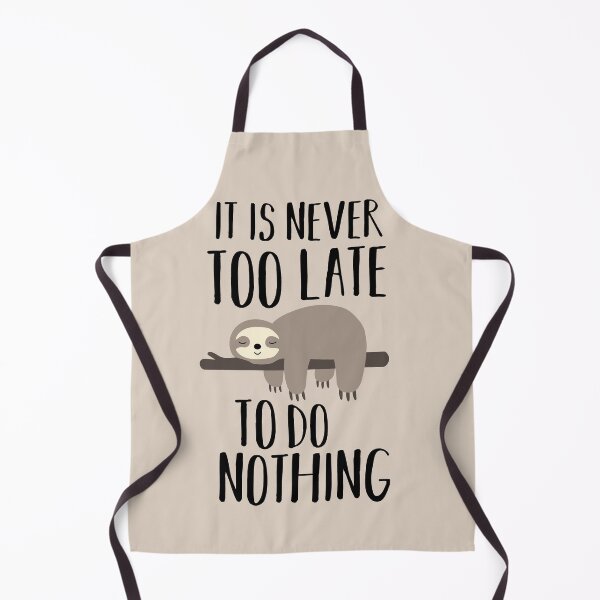 Item preview, Its never too late sloth saying designed and sold by MisterMacadamia.