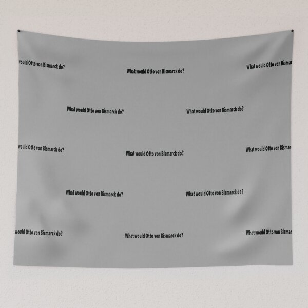Item preview, What would Otto von Bismarck do? designed and sold by lolquotes.