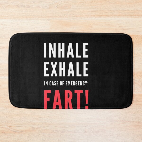 Item preview, Inhale Exhale In case of emergency Fart! Funny joke designed and sold by Esmilna Castillo.