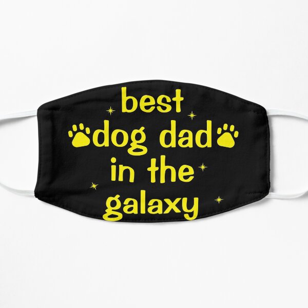 best dog dad in the galaxy Flat Mask