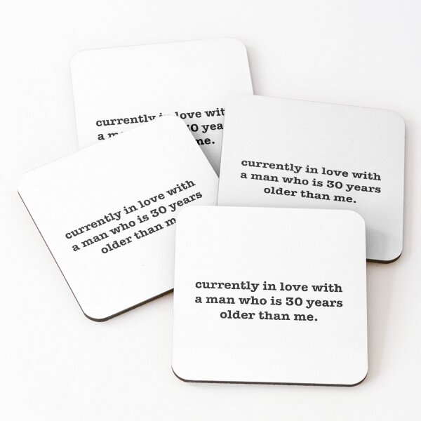 Item preview, currently in love with a man who is 30 years older than me. designed and sold by kersynmcbride.