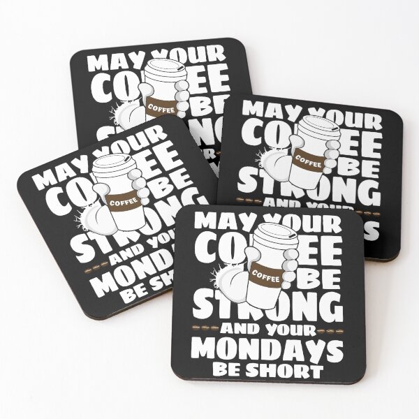 Item preview, MAY YOUR COFFEE BE STRONG AND YOUR MONDAYS BE SHORT designed and sold by MoonsmileProd.
