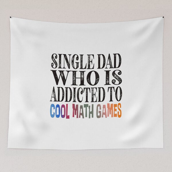 Item preview, I am a single dad who is addicted to cool math games Classic Sticker And Shirt Design designed and sold by Glike.