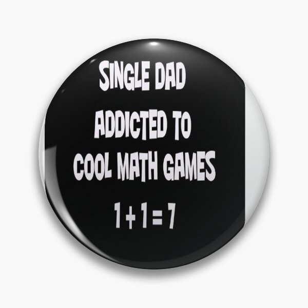Item preview, SINGLE DAD ADDICTED TO COOL MATH GAMES designed and sold by CUTESTUFFnow.