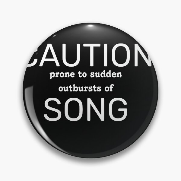 Item preview, Caution Prone To Sudden Outbursts Of Song designed and sold by TINASTORESHOPE.