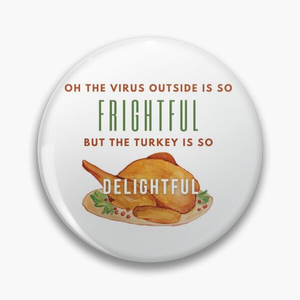 Item preview, Oh the Virus Outside is Frightful but the Turkey is so delightful designed and sold by fantasticpud.