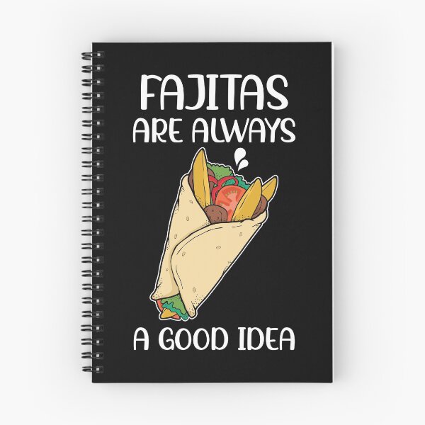 Item preview, Funny Mexican Food Pride Fajitas Are Always A Good Idea product designed and sold by jakehughes2015.