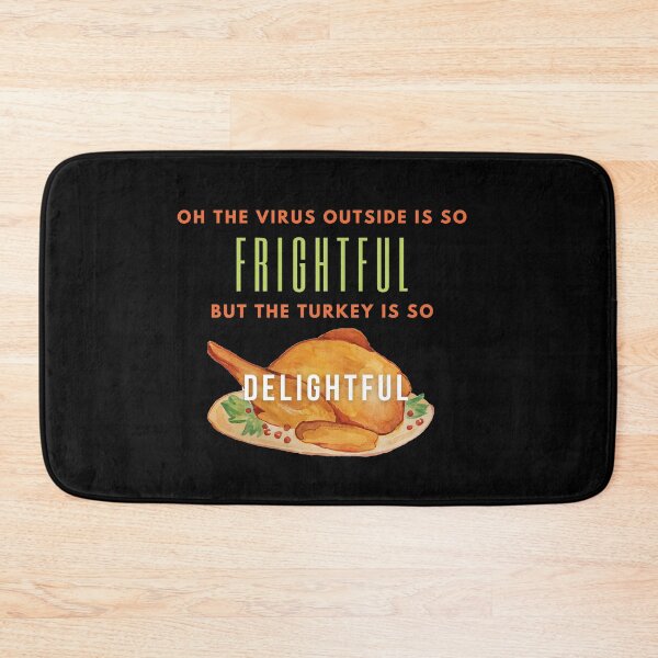 Item preview, Oh the Virus Outside is Frightful but the Turkey is so delightful designed and sold by fantasticpud.