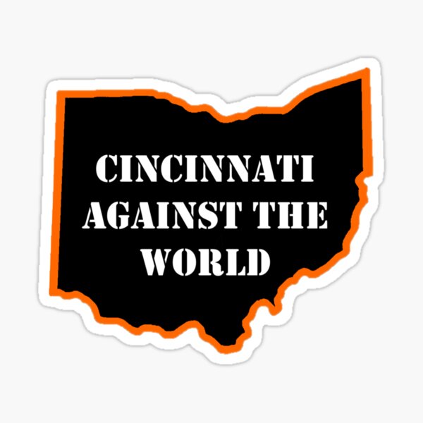 'Cincinnati Against The World - Orange & Black' Sticker for Sale by  KurtzyDesigns