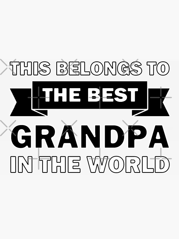 "Best Grandpa in the world" Sticker by InventorsCave Redbubble