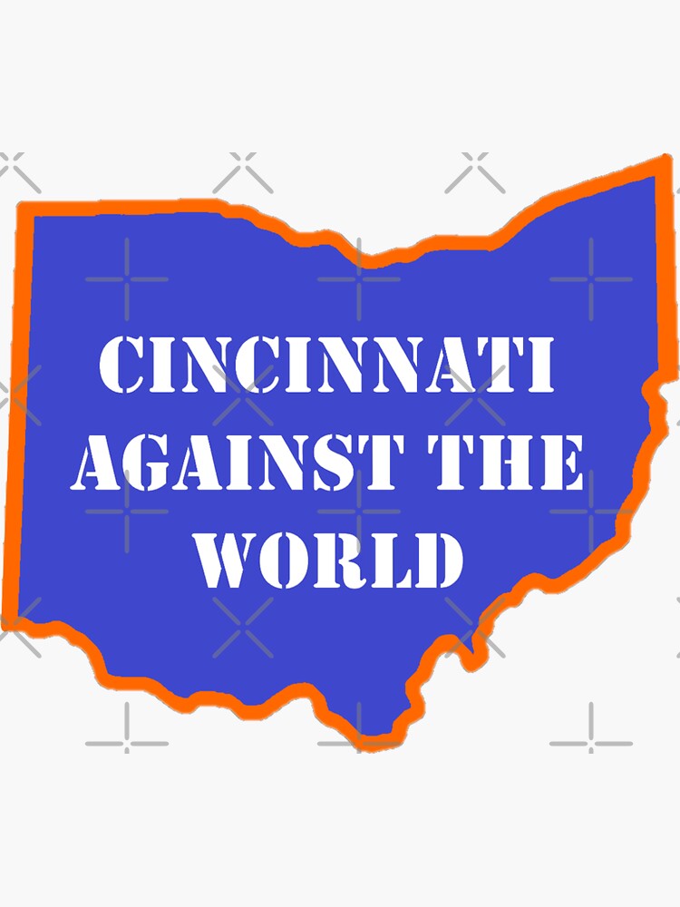 Cincinnati Against The World - Orange & Black Sticker for Sale by  KurtzyDesigns