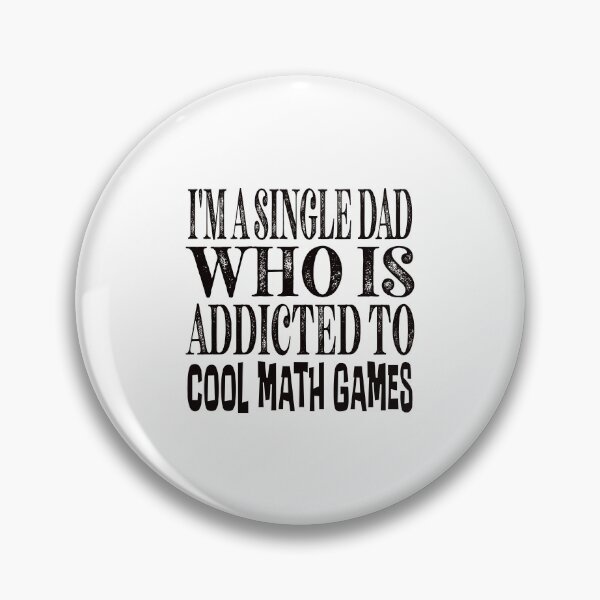 Item preview, I am a single dad who is addicted to cool math games Classic Sticker And Shirt Design designed and sold by Glike.