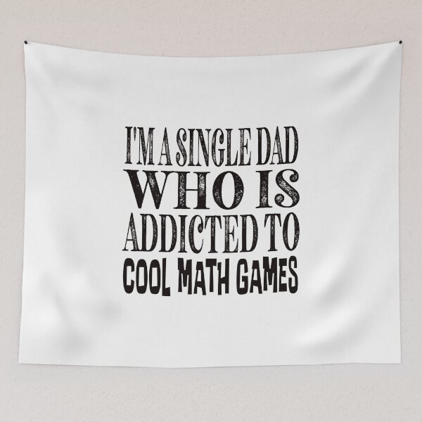 Item preview, I am a single dad who is addicted to cool math games Classic Sticker And Shirt Design designed and sold by Glike.