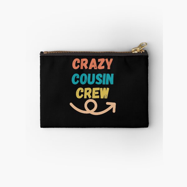 Item preview, Crazy cousin crew designed and sold by wapix.