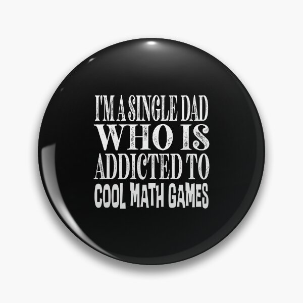 Item preview, I am a single dad who is addicted to cool math games Classic Sticker And Shirt Design designed and sold by Glike.