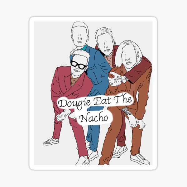 Mcfly's "Dougie eat the nacho" Sticker