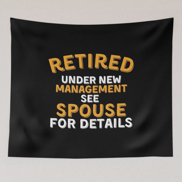 Item preview, Retired Under New Management See Spouse for Details 2021 designed and sold by kindxinn.