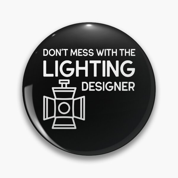 Item preview, Don't mess with the lighting designer designed and sold by Theatre Production Designs.