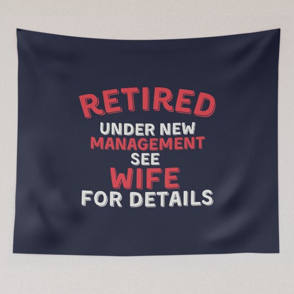 Item preview, Retired Under New Management See Wife for Details 2021 designed and sold by kindxinn.
