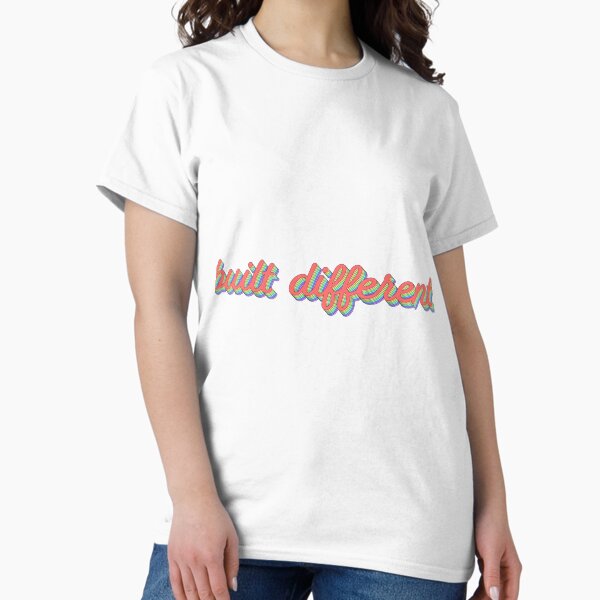 built different Classic T-Shirt