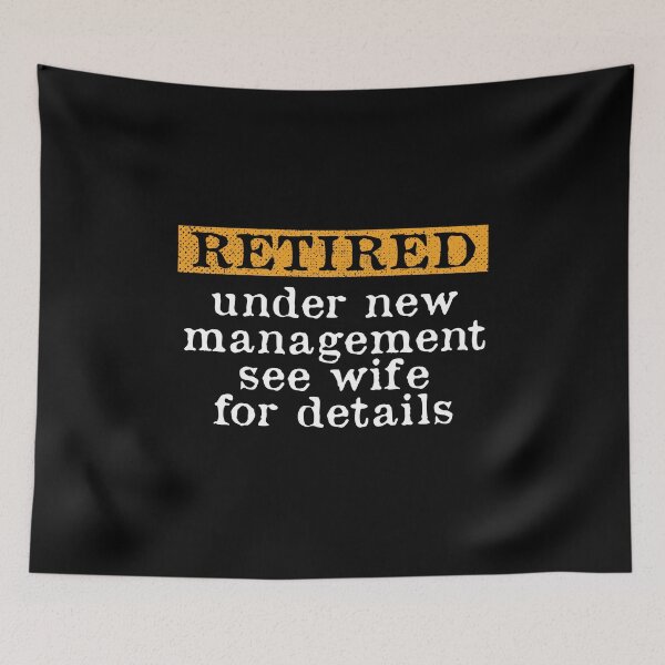 Item preview, Retired Under New Management See Wifefor Details 2021 designed and sold by kindxinn.
