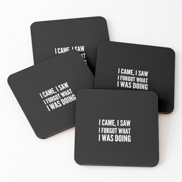 Item preview, I Came I Saw I Forgot What I Was Doing Funny Sarcastic designed and sold by Esmilna Castillo.