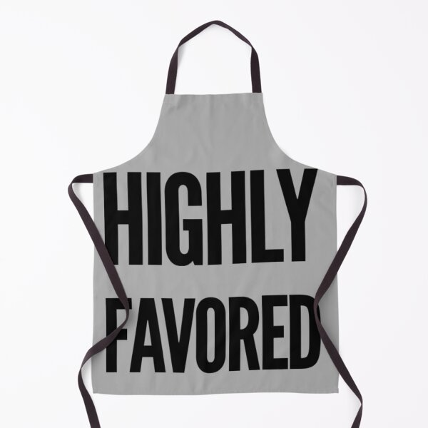 Item preview,  Highly Favored  designed and sold by MerciMe.