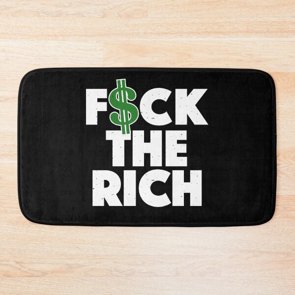 Item preview, F$ck The Rich designed and sold by TheFlying6.