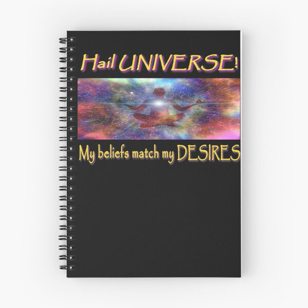 Item preview, Hail Universe. My beliefs match my desires. designed and sold by PCUsher.