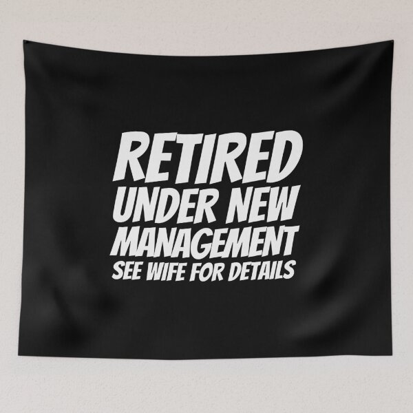 Item preview, Retired Under New Management See Spouse for Details 2021 designed and sold by kindxinn.